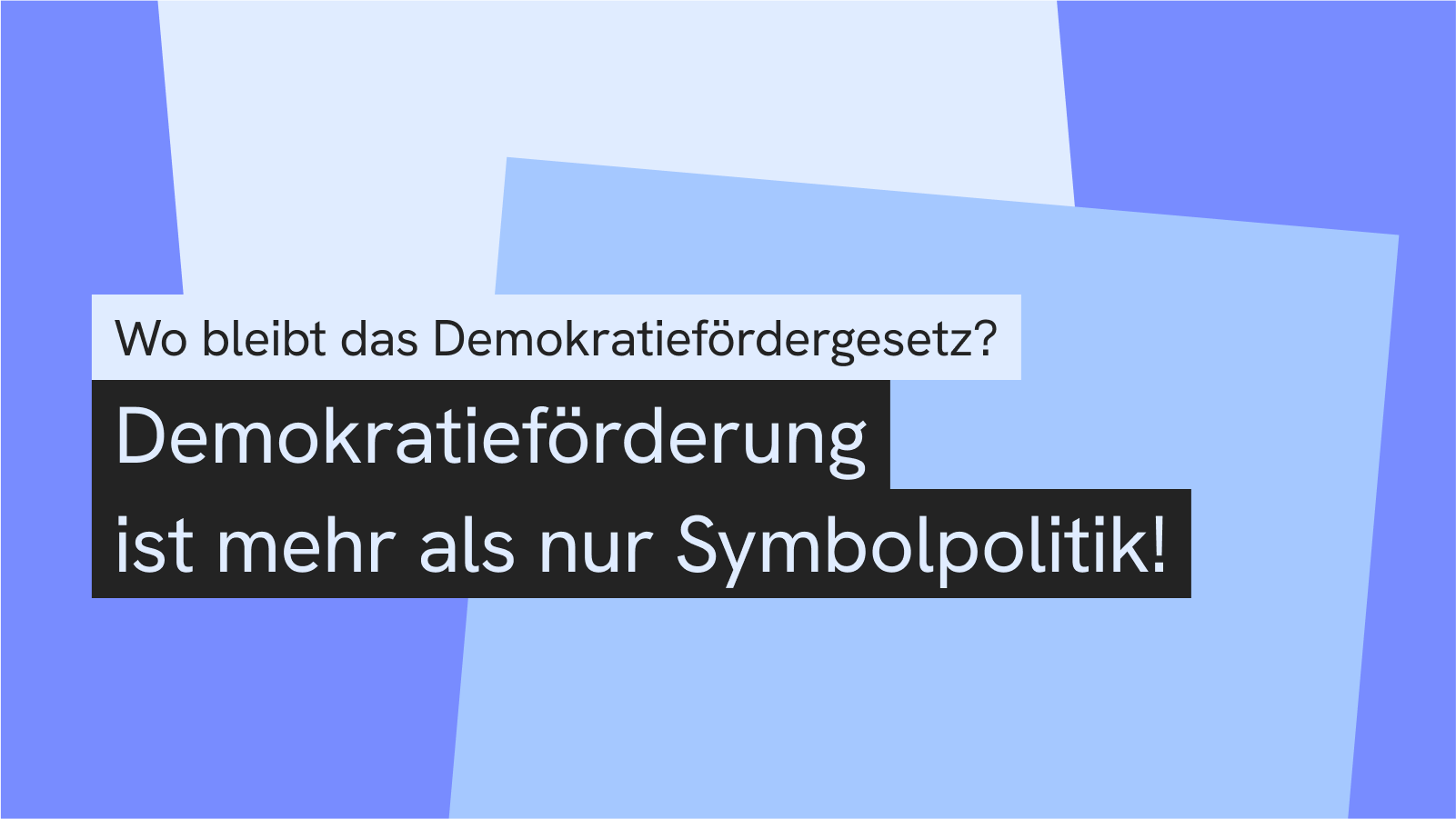 Wo bleibt das Demokratiefördergesetz?