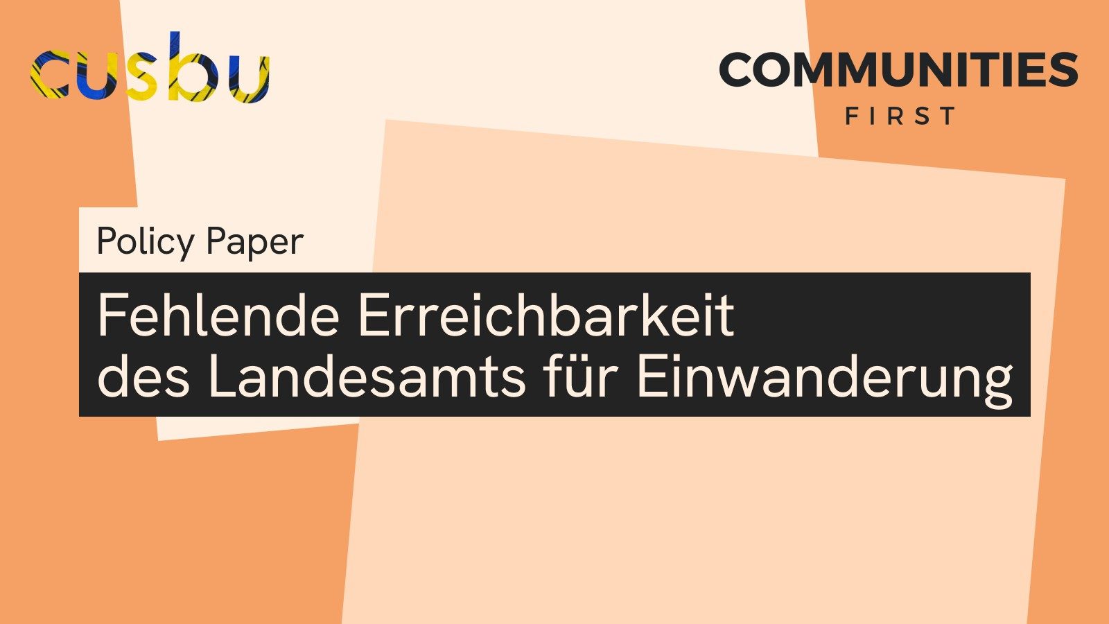 Policy Paper: Fehlende Erreichbarkeit des Landesamts f&uuml;r Einwanderung (LEA)