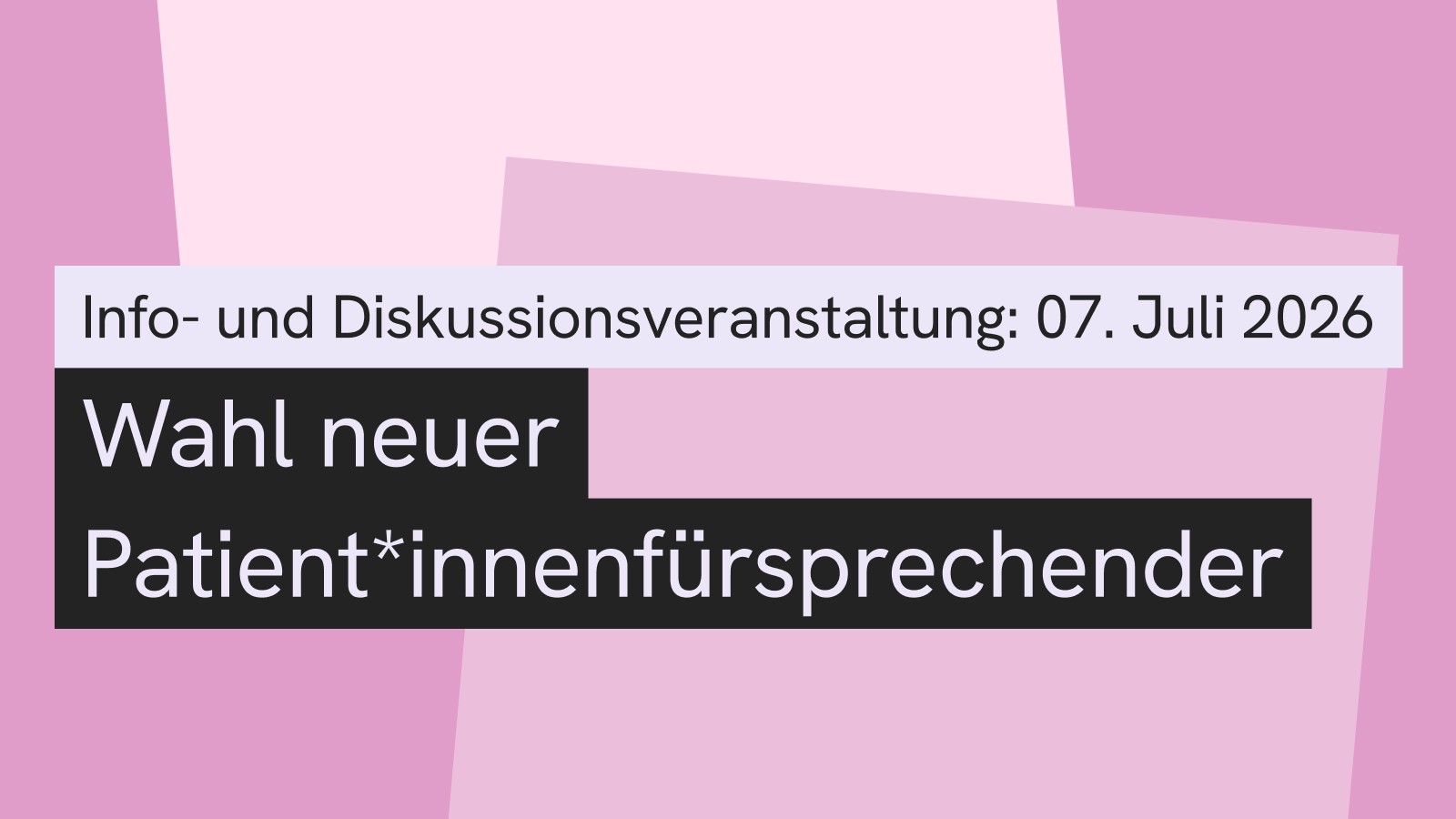 Info- und Diskussionsveranstaltung zur Wahl neuer Patient*innenfürsprechender
